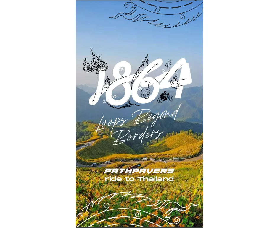 1864 Loops Beyond Borders; Pathpavers Ride to Thailand - Pathpavers